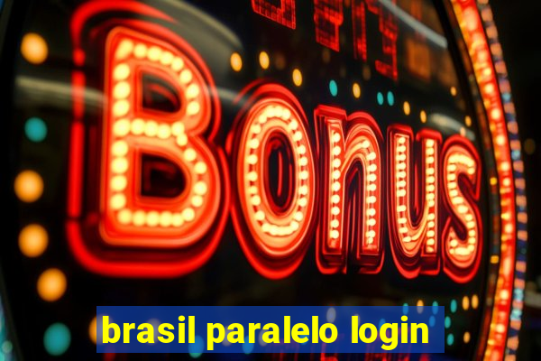 brasil paralelo login